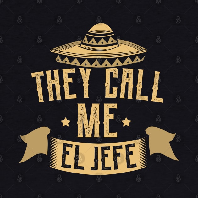 My Employees Call Me El Jefe Bosses Day by HCMGift